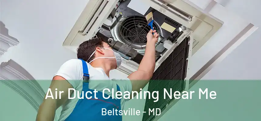  Air Duct Cleaning Near Me Beltsville - MD