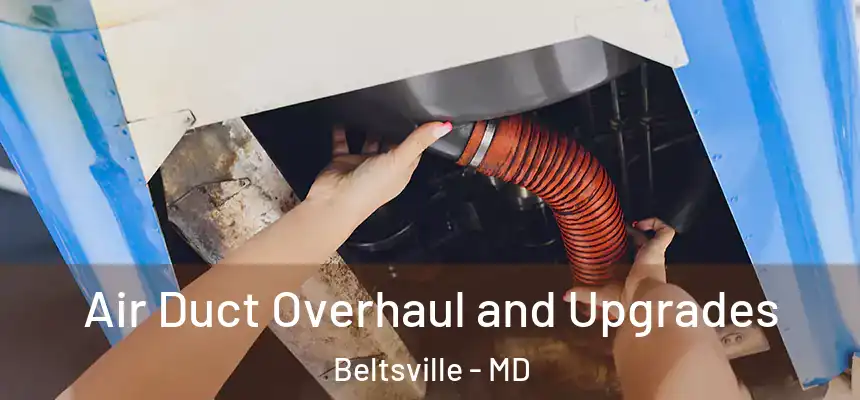  Air Duct Overhaul and Upgrades Beltsville - MD