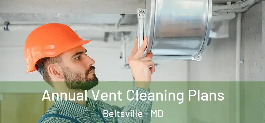  Annual Vent Cleaning Plans Beltsville - MD
