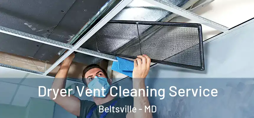  Dryer Vent Cleaning Service Beltsville - MD