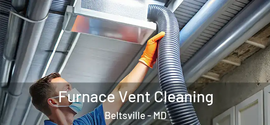  Furnace Vent Cleaning Beltsville - MD