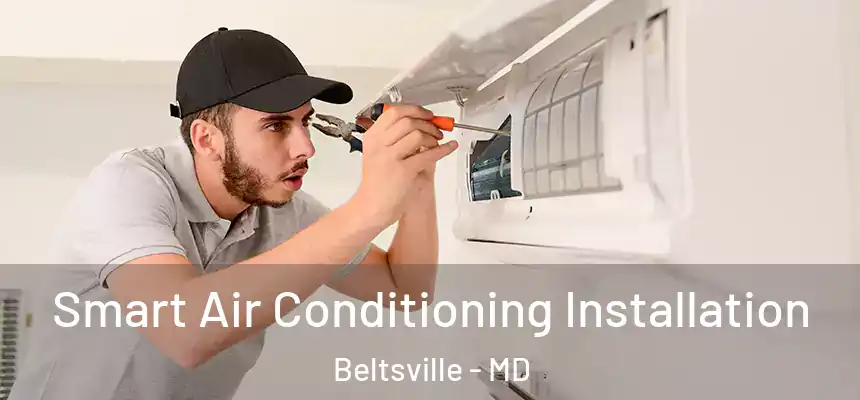  Smart Air Conditioning Installation Beltsville - MD