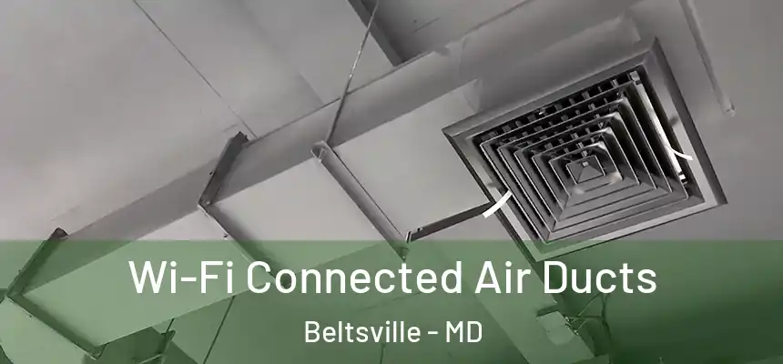  Wi-Fi Connected Air Ducts Beltsville - MD